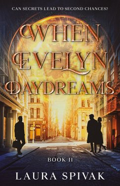 When Evelyn Daydreams (eBook, ePUB) - Spivak, Laura