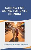 Caring for Aging Parents in India (eBook, ePUB) Caring for Aging Parents in India (eBook, ePUB)