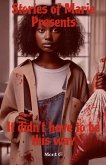 Stories of Marie Presents: It Didn't Have to be This Way (eBook, ePUB) Stories of Marie Presents: It Didn't Have to be This Way (eBook, ePUB)