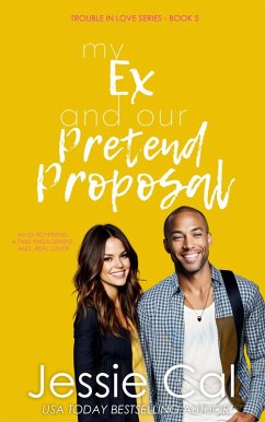 Cover My Ex and Our Pretend Proposal (Trouble in Love Series, #5) (eBook, ePUB)