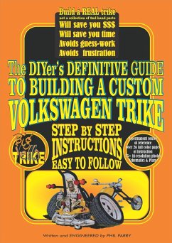 A DIY'ers Definitive Guide to Building a Custom Volkswagen Trike (eBook, ePUB) - Parry, Phil