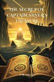 The Secret of Captain Silver's Treasure (eBook, ePUB) The Secret of Captain Silver's Treasure (eBook, ePUB)