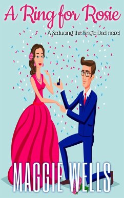 Cover A Ring for Rosie (Seducing the Single Dad, #3) (eBook, ePUB)