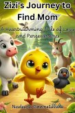 Zizi's Journey to Find Mom (eBook, ePUB) Zizi's Journey to Find Mom (eBook, ePUB)