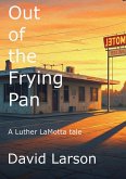 Out of the Frying Pan (Luther LaMotta, #2) (eBook, ePUB)