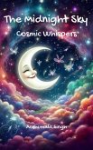 The Midnight Sky - Cosmic Whispers! (eBook, ePUB) The Midnight Sky - Cosmic Whispers! (eBook, ePUB)