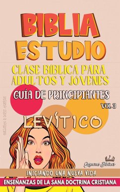 Clase Bíblica para Jóvenes y Adultos: Guía de Principiantes: Levítico (Clase Bíblica Dominical Para Jóvenes y Adultos, #3) (eBook, ePUB) - Bíblicos, Sermones