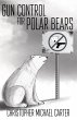 Gun Control for Polar Bears (eBook,... - Bild 1