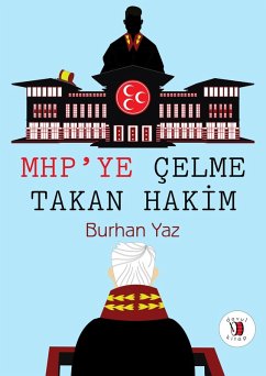 MHP'ye Çelme Takan Hâkim (eBook, ePUB) - Yaz, Burhan