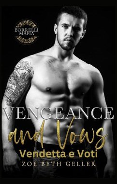 Vengeance and Vows-Vendetta e Voti (Borrelli Mafia (Italiano), #2) (eBook, ePUB) Cover Vengeance and Vows-Vendetta e Voti (Borrelli Mafia (Italiano), #2) (eBook, ePUB)