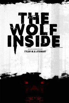 The Wolf Inside (The Wild Hunt, #1) (eBook, ePUB) - Stewart, Tyler W. D.