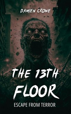 The 13th Floor (eBook, ePUB) - Crowe, Damien