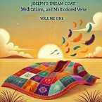 Joseph's Dream Coat Meditations and Poems in Multicolored Verse (Joseph's Dream and Meditations, #1) (eBook, ePUB)