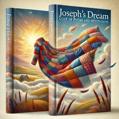 Cover Joseph's Dream Coat Meditations and Poems (Joseph's Dream and Meditations, #1) (eBook, ePUB)