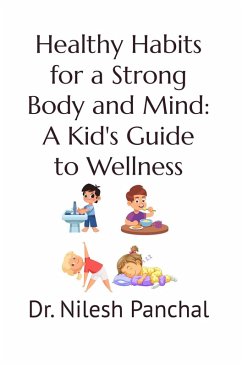 Healthy Habits: A Kid's Guide to Wellness (eBook, ePUB) - Panchal, Nilesh