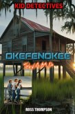 Okefenokee Swamp - Kid Detectives (eBook, ePUB) Okefenokee Swamp - Kid Detectives (eBook, ePUB)
