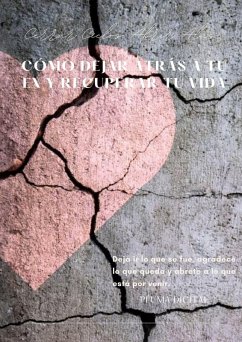 Cover Cerrar Ciclos, Abrir Alas: Cómo Dejar Atrás a Tu Ex y Recuperar tu Vida (eBook, ePUB)