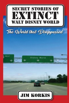 Cover Secret Stories of Extinct Walt Disney World: The World That Disappeared (eBook, ePUB)
