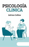 Psicología Clinica (The Power of the Mind, #1) (eBook, ePUB)