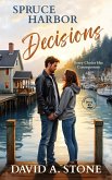 Spruce Harbor Decisions (eBook, ePUB)