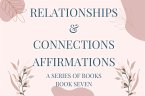 Relationships & Connections Affirmations (eBook, ePUB) Relationships & Connections Affirmations (eBook, ePUB)