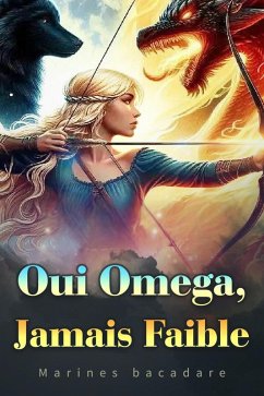 Cover Oui Omega,Jamais Faible (eBook, ePUB)