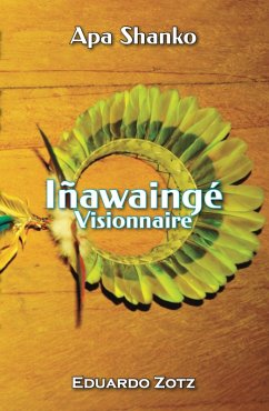 Cover Iñawaingé - visionnaire (ApaShanko, #3) (eBook, ePUB)