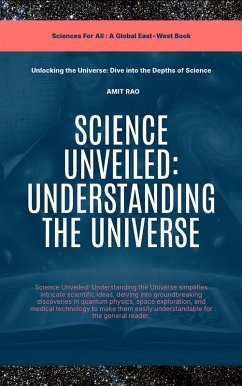 Cover Science Unveiled: Understanding The Universe (Sciences For All) (eBook, ePUB)