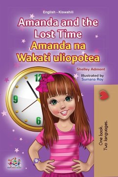 Cover Amanda and the Lost Time Amanda na Wakati uliopotea (English Swahili Bilingual Collection) (eBook, ePUB)