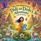 The New Beginning of Didi and Dodo's Adventures (Adventures of Didi and Dodo, #1) (eBook, ePUB) The New Beginning of Didi and Dodo's Adventures (Adventures of Didi and Dodo, #1) (eBook, ePUB)