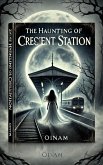 The Haunting at Crescent Station (eBook, ePUB) The Haunting at Crescent Station (eBook, ePUB)