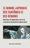 Le monde japonais des fantômes et des démons Mythes et légendes dans la croyance populaire japonaise (eBook, ePUB)