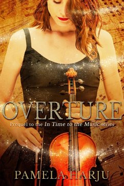 Overture (In Time to the Music, #0.5) (eBook, ePUB) - Harju, Pamela