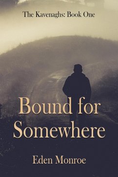 Bound for Somewhere (eBook, ePUB) - Monroe, Eden