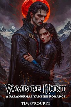 Vampire Hunt: A Paranormal Vampire Romance (Kiera Hudson Vampire Detective Series One, #3) (eBook, ePUB) - O'Rourke, Tim