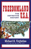 Freedomland U.S.A.: The Definitive History (eBook, ePUB) Freedomland U.S.A.: The Definitive History (eBook, ePUB)