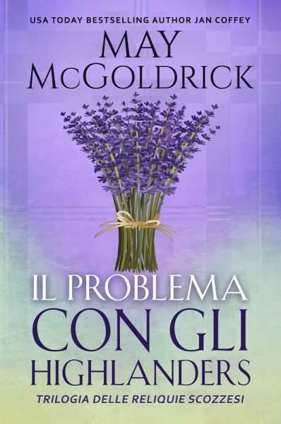 Il Problema con gli Highlanders (Much Ado About Highlanders) (eBook, ePUB)