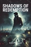 Shadows of Redemption (eBook, ePUB) Shadows of Redemption (eBook, ePUB)