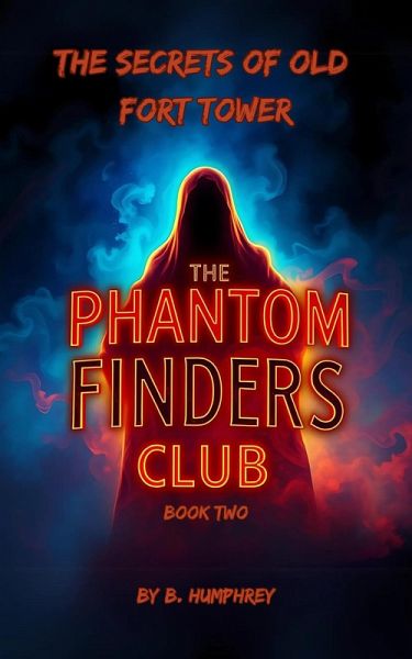 The Secrets Of Old Fort Tower (The Phantom Finders Club, #2) (eBook, ePUB)
