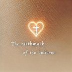The Birthmark of the Believer (eBook, ePUB)