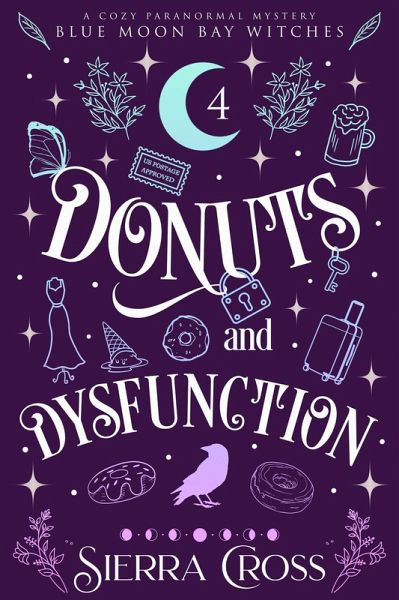 Donuts and Dysfunction (Blue Moon Bay Witches, #4) (eBook, ePUB) Donuts and Dysfunction (Blue Moon Bay Witches, #4) (eBook, ePUB)