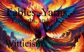 Fables, Yarns, Proverbs, and other Witticisms. Volume Five (eBook, ePUB) Fables, Yarns, Proverbs, and other Witticisms. Volume Five (eBook, ePUB)
