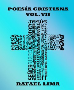 Poesía Cristiana Volumen VII (eBook, ePUB) - Lima, Rafael