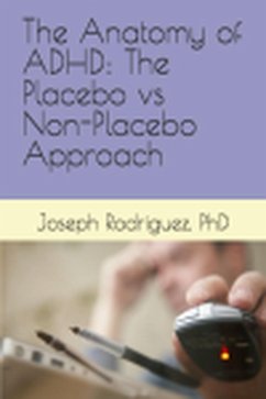 Cover The Anatomy of ADHD: The Placebo vs Non-Placebo Approach (eBook, ePUB)