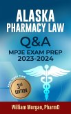Alaska Pharmacy Law Q & A (eBook, ePUB) Alaska Pharmacy Law Q & A (eBook, ePUB)