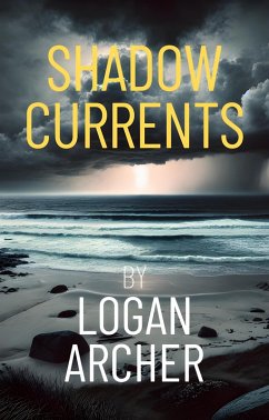 Shadow Currents (eBook, ePUB) - Archer, Logan