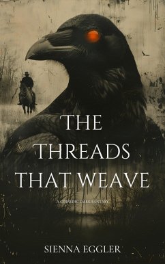 The Threads That Weave (eBook, ePUB) - Eggler, Sienna