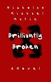 Brilliantly Broken (eBook, ePUB) Brilliantly Broken (eBook, ePUB)