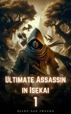 Ultimate Assassin in Isekai (eBook, ePUB) Ultimate Assassin in Isekai (eBook, ePUB)