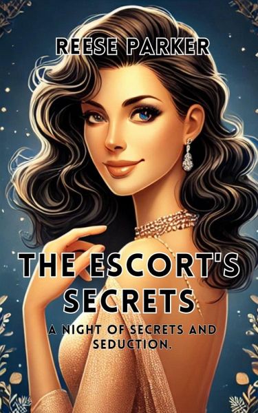 The Escort's Secrets: A Night of Secrets and Seduction (eBook, ePUB)
